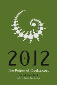 2012-return-quetzalcoatl-daniel-pinchbeck-paperback-cover-art.jpg